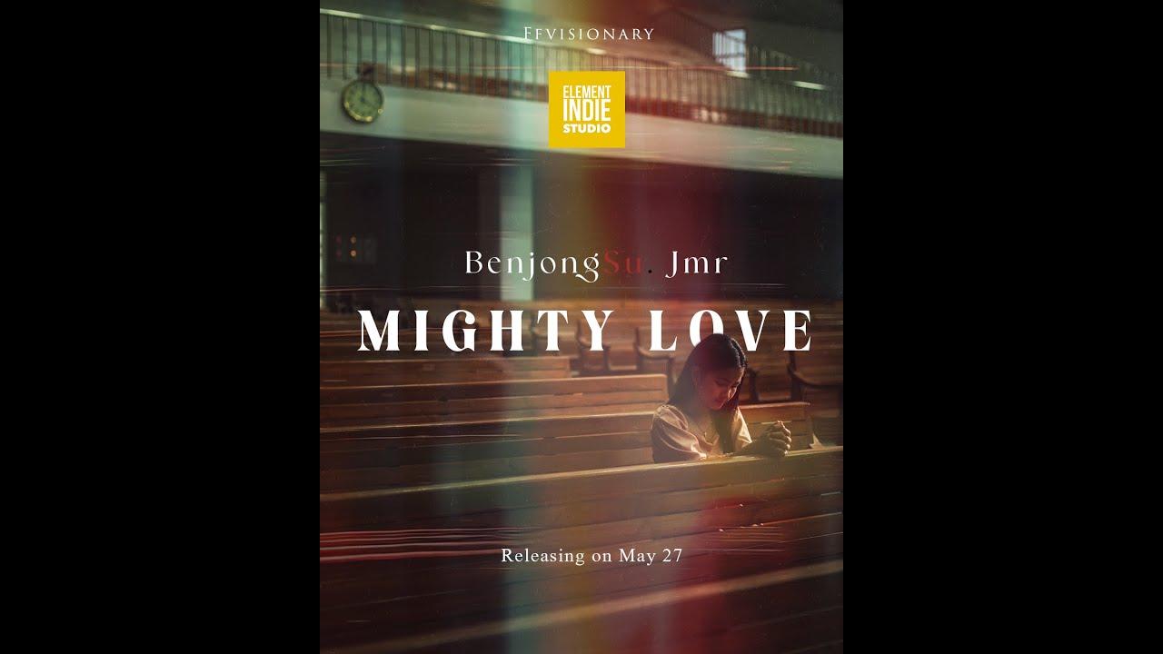 Mighty Love - Benjongsu Jmr